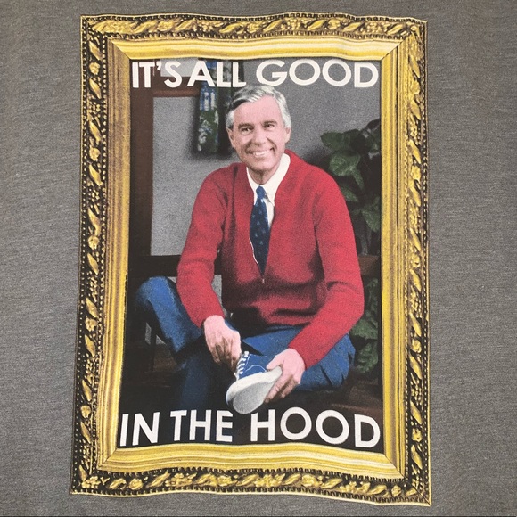 Shirts Mister Rogers Its All Good In The Hood Shirt Poshmark